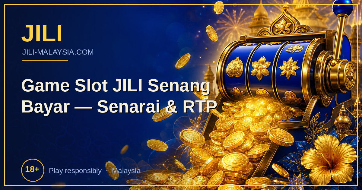 Game Slot JILI Senang Bayar — Senarai & RTP