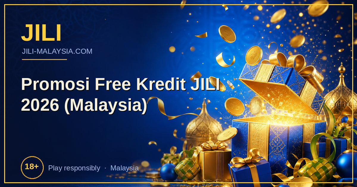 Promosi Free Kredit JILI 2026 (Malaysia)